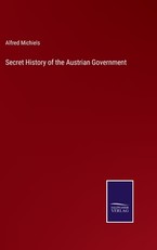 Secret History of the Austrian Government