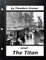 The Titan by Theodore Dreiser NOVEL (World's Classics)