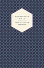 Lucius Davoren; Or, Publicans and Sinners Vol. III.