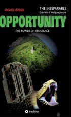 OPPORTUNITY - The power of resistance