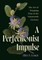 A Perfectionist Impulse