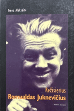 Režisierius Romualdas Juknevičius