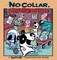 No Collar, No Service