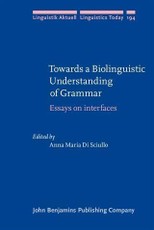 Towards a Biolinguistic Understanding of Grammar