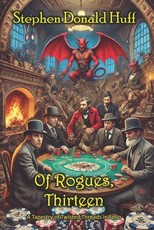 Of Rogues, Thirteen