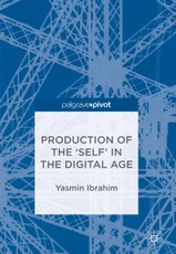 Production of the 'Self' in the Digital Age