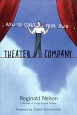 How to Start Your Own Theater Company