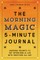 The Morning Magic 5-Minute Journal
