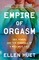 Empire of Orgasm