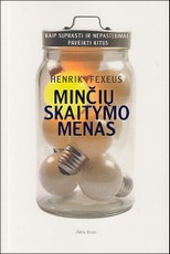 Minčių skaitymo menas. Kaip suprasti ir nepastebimai paveikti kitus Minčių skaitymo menas. Kaip suprasti ir nepastebimai paveikti kitus
