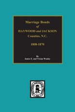 Haywood and Jackson Counties, North Carolina, Marriage Bonds Of.