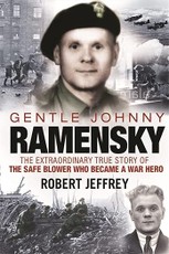 Gentle Johnny Ramensky: The Extraordinary True Story of the Safe Blower Who Became a War Hero