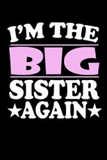 I'm The Big Sister Again