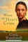 When the Heart Cries