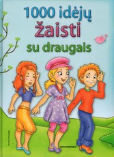 1000 idėjų žaisti su draugais