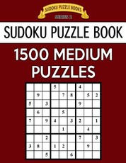Sudoku Puzzle Book, 1,500 MEDIUM Puzzles