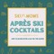 Ski Moms Apres Ski Cocktails