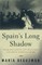 Spain's Long Shadow