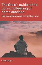 The Stoic's guide to the care and feeding of homo sentiens