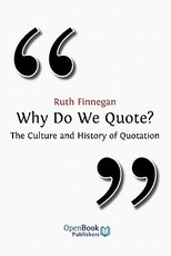 Why Do We Quote? the Culture and History of Quotation.