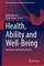 Health, Ability and Well-Being