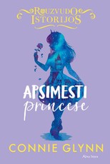Rouzvudo istorijos 2. Apsimesti princese