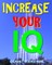 Increase Your IQ