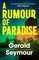 A Rumour of Paradise