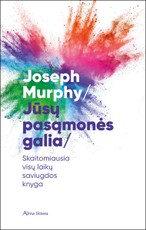 Jūsų pasąmonės galia (naujas leidimas)