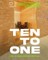 Ten to One and Ten for All