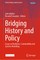 Bridging History and Policy