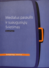 Medialus pasaulis ir suaugusiųjų švietimas