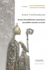 Kauno benediktinių vienuolyno tyrimai. II tomas