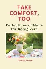 Take Comfort, Too