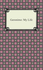 Geronimo: My Life