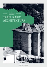Kaunas Stanislovo Lukošiaus žvilgsniu: tarpukario architektūra