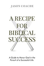 A Recipe For Biblical Success