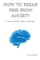How to Break Free from Anxiety - A Transformational Guide to Wellness