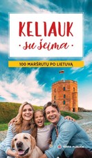 Keliauk su šeima: 100 maršrutų po Lietuvą (knyga su defektais)