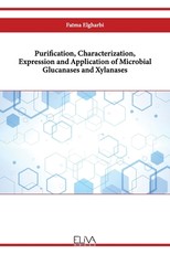 Purification, Characterization, Expression and Application of Microbial Glucanases and Xylanases