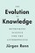 The Evolution of Knowledge