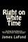 Right on White Time