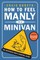 How to Feel Manly in a Minivan