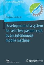 Development of a System for Selective Pasture Care by an Autonomous Mobile Machine
