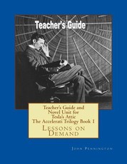 Teacher's Guide and Novel Unit for Tesla's Attic The Accelerati Trilogy Book 1