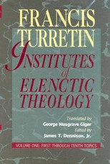 Institutes of Elenctic Theology, 3 Vol.Set
