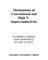 Mechanisms of Conventional and High Tc Superconductivity