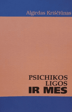 Psichikos ligos ir mes