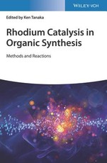 Rhodium Catalysis in Organic Synthesis