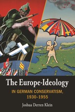 The Europe-Ideology in German Conservatism, 1930-1955